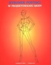 Rysunek postaci w projektowaniu mody. Autor: Elisabetta Drudi, Tiziana Paci. Dadada.pl Okładka książki Rysunek postaci w projektowaniu mody