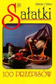 Sałatki. 100 przepisów. Autor: Czubaj Renata. Dadada.pl Okładka książki Sałatki. 100 przepisów