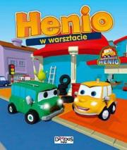 Samochodzik Henio. W warsztacie. Autor: Szewczyk Małgorzata. Dadada.pl Okładka książki Samochodzik Henio. W warsztacie
