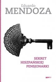 Sekret hiszpańskiej pensjonarki. Autor: Mendoza Eduardo. Dadada.pl Okładka książki Sekret hiszpańskiej pensjonarki