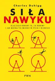 Siła nawyku - oprawa miękka. Autor: Charles Duhigg. Dadada.pl Okładka książki Siła nawyku - oprawa miękka