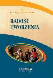 Skarbiec aforyzmów - radość tworzenia EUROPA. Autor:   Praca zbiorowa. Dadada.pl Okładka książki Skarbiec aforyzmów - radość tworzenia EUROPA