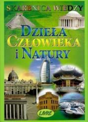 Okładka książki Skarbnica wiedzy - Dzieła człowieka i natury
