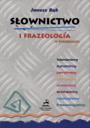 Słownictwo i frazeologia w ćwiczeniach. Autor: Bąk Janusz. Dadada.pl Okładka książki Słownictwo i frazeologia w ćwiczeniach