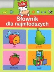 Okładka książki Słownik dla najmłodszych. 2 lata