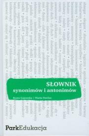 Słownik synonimów i antonimów Park w.2011 PWN. Autor: Gajewska Beata. Dadada.pl Okładka książki Słownik synonimów i antonimów Park w.2011 PWN