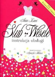 Okładka książki Ślub i wesele. Instrukcja obsługi