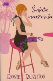 Śmiałe marzenia. Autor: Rosie Rushton. Dadada.pl Okładka książki Śmiałe marzenia