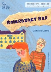Okładka książki Śmierdzący ser. Bezpieczne dziecko