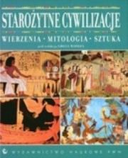 Okładka książki Starożytne cywilizacje. Wierzenia, mitologia, sztuka