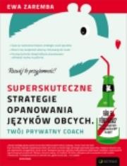 Okładka książki Superskuteczne strategie opanowania języków obcych. Twój prywatny coach