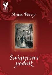 Świąteczna podróż - Anne Perry. Autor: Perry Anne. Dadada.pl Okładka książki Świąteczna podróż - Anne Perry
