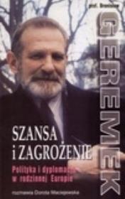 Szansa i zagrożenie. Autor: prof. Bronisław Geremek. Dadada.pl Okładka książki Szansa i zagrożenie