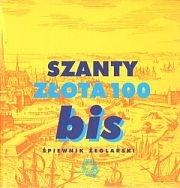 Szanty. Złota 100 bis. Śpiewnik żeglarski. Autor: Haber Franciszek. Dadada.pl Okładka książki Szanty. Złota 100 bis. Śpiewnik żeglarski