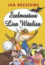 Okładka książki Szelmostwa Lisa Witalisa