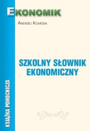 Okładka książki Szkolny Słownik Ekonomiczny EKONOMIK