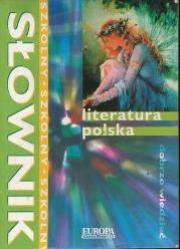 Szkolny słownik. Literatura polska mini. Autor: Maria Bursztyn, Katarzyna Radzym. Dadada.pl Okładka książki Szkolny słownik. Literatura polska mini