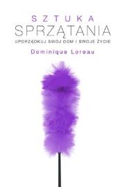 Okładka książki Sztuka sprzątania. Uporządkuj swój dom i swoje...