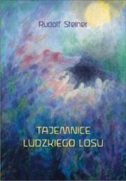 Tajemnice ludzkiego losu. Autor: Rudolf Steiner. Dadada.pl Okładka książki Tajemnice ludzkiego losu