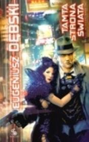 Tamta strona świata. Autor: Dębski Eugeniusz. Dadada.pl Okładka książki Tamta strona świata