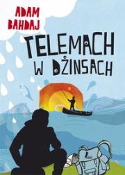 Telemach w dżinsach. Autor: Bahdaj Adam. Dadada.pl Okładka książki Telemach w dżinsach