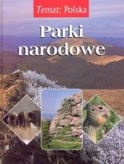 Temat:Polska. Parki narodowe. Autor: Agnieszka Bilińska Włodzimierz Biliński, Biliński Włodek. Dadada.pl Okładka książki Temat:Polska. Parki narodowe