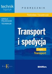 Transport i spedycja cz. 1 DIFIN. Autor: Radosław Kacperczyk. Dadada.pl Okładka książki Transport i spedycja cz. 1 DIFIN