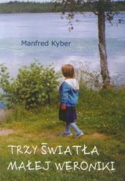 Okładka książki Trzy światła małej Weroniki