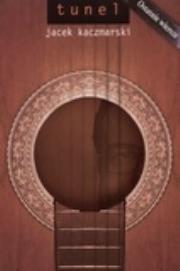 Tunel. Ostatnie wiersze. Autor: Kaczmarski Jacek. Dadada.pl Okładka książki Tunel. Ostatnie wiersze