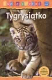 Okładka książki Tygrysiątko. Lubię czytać
