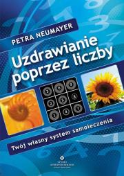 Uzdrawianie poprzez liczby. Autor: Petra Neumayer. Dadada.pl Okładka książki Uzdrawianie poprzez liczby