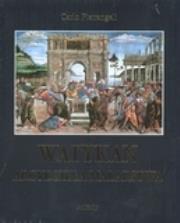 Watykan Arcydzieła malarstwa. Autor: Pietrangeli Carlo. Dadada.pl Okładka książki Watykan Arcydzieła malarstwa