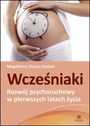 Okładka książki Wcześniaki. Rozwój psychoruchowy w pierszych...