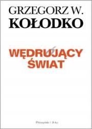 Wędrujący świat. Autor: Grzegorz W. Kołodko. Dadada.pl Okładka książki Wędrujący świat