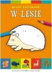 Okładka książki Wesołe kolorowanki - W lesie