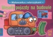 Wesołe pojazdy na budowie LITERKA. Autor: Kaczmarska Sylwia. Dadada.pl Okładka książki Wesołe pojazdy na budowie LITERKA