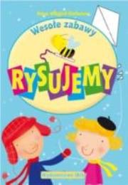 Okładka książki Wesołe zabawy - Rysujemy