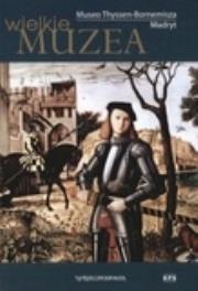 Okładka książki Wielkie muzea 16. Museo Thyssen-Bornemisza. Madryt