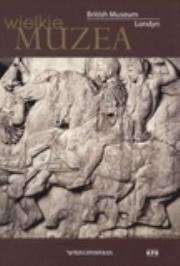 Okładka książki Wielkie muzea 5. British Museum. Londyn