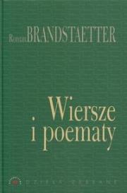 Wiersze i poematy. Roman Brandstaetter. Autor: Brandstaetter Roman. Dadada.pl Okładka książki Wiersze i poematy. Roman Brandstaetter