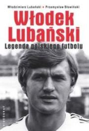 Włodek Lubański. Autor: Lubański Włodzimierz, Przemysław Słowiński. Dadada.pl Okładka książki Włodek Lubański