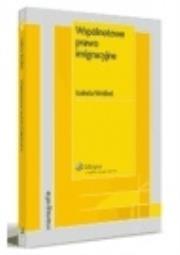 Okładka książki Wspólnotowe prawo imigracyjne