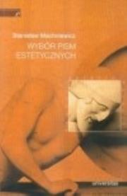 Wybór pism estetycznych. Autor: Machniewicz Stanisław. Dadada.pl Okładka książki Wybór pism estetycznych