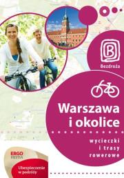 Wycieczki i trasy rowerowe. Warszawa i okolice. Autor: Kaniewski Jakub, Franaszek Michał. Dadada.pl Okładka książki Wycieczki i trasy rowerowe. Warszawa i okolice