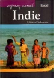 Wyprawy marzeń. Indie. Autor: Elżbieta Dzikowska     Izabela Staniszewski. Dadada.pl Okładka książki Wyprawy marzeń. Indie
