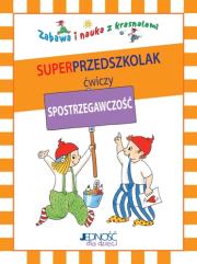 Zabawa i nauka z krasnalami. Superprzedszkolak ćwiczy spostrzegawczość. Autor: praca zbiorowa. Dadada.pl Okładka książki Zabawa i nauka z krasnalami. Superprzedszkolak ćwiczy spostrzegawczość