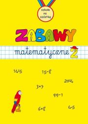 Zabawy matematyczne. Zeszyt 2. Autor: Opracowanie zbiorowe. Dadada.pl Okładka książki Zabawy matematyczne. Zeszyt 2