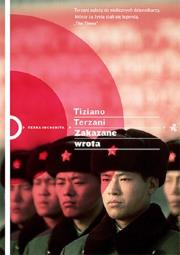 Zakazane wrota. Autor: Tiziano Terzani. Dadada.pl Okładka książki Zakazane wrota