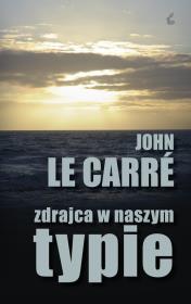 Zdrajca w naszym typie. Autor: Le Carre John. Dadada.pl Okładka książki Zdrajca w naszym typie
