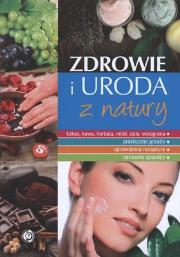 Zdrowie i uroda z natury. Autor: Marta Szydłowska. Dadada.pl Okładka książki Zdrowie i uroda z natury
